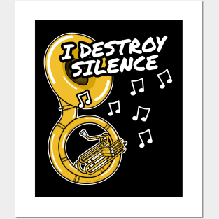 I Destroy Silence Sousaphone Player Brass Musician Posters and Art